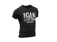 Load image into Gallery viewer, ICAN Everything T-shirt