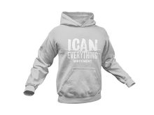 Load image into Gallery viewer, ICAN Everything Hoodie