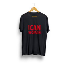 Load image into Gallery viewer, ICAN Woman Tee