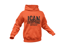 Load image into Gallery viewer, ICAN Everything Hoodie