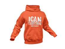Load image into Gallery viewer, ICAN Everything Hoodie