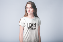 Load image into Gallery viewer, ICAN Woman Tee