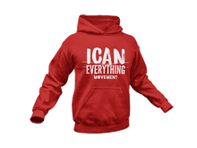 Load image into Gallery viewer, ICAN Everything Hoodie